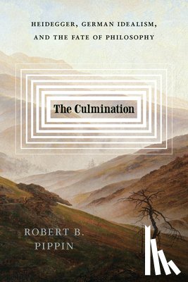 Pippin, Robert B. - The Culmination