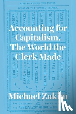 Zakim, Michael - Accounting for Capitalism