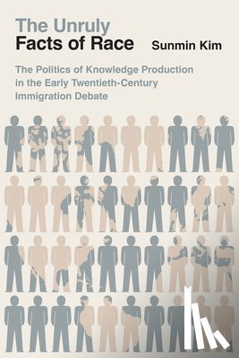 Kim, Sunmin - The Unruly Facts of Race