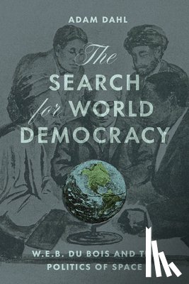Dahl, Adam - The Search for World Democracy