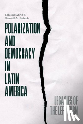 Anria, Santiago, Roberts, Kenneth M. - Polarization and Democracy in Latin America