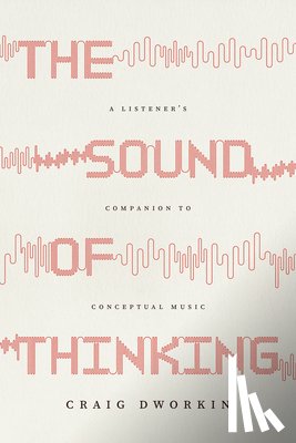 Dworkin, Craig - The Sound of Thinking