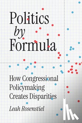 Rosenstiel, Leah - Politics by Formula