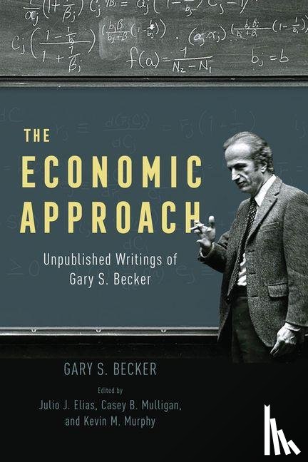 Becker, Gary S. - The Economic Approach
