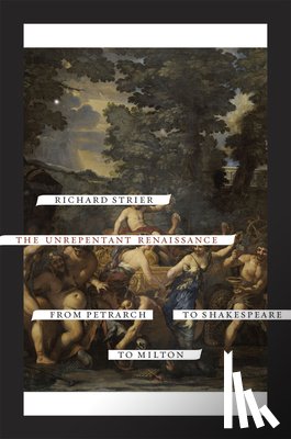 Strier, Richard - The Unrepentant Renaissance