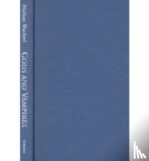 Wachtel, Nathan - Gods and Vampires