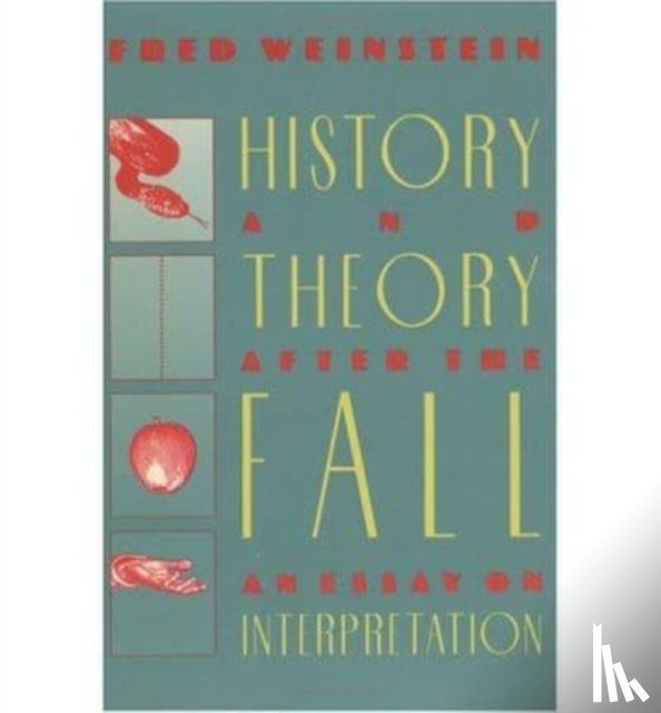 Weinstein, Fred - History and Theory after the Fall