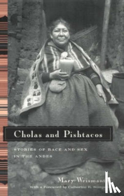 Weismantel, Mary - Cholas and Pishtacos