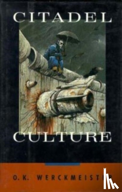Werckmeister, Otto Karl - Citadel Culture