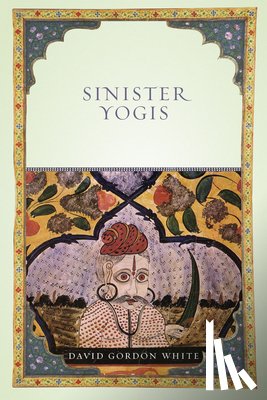 White, David Gordon - Sinister Yogis