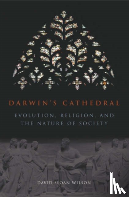 Wilson, David - Darwin`s Cathedral - Evolution, Religion, and the Nature of Society