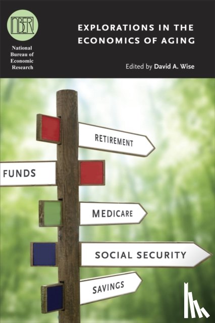  - Explorations in the Economics of Aging