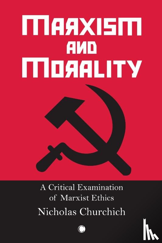 Churchich, Nicholas - Marxism and Morality