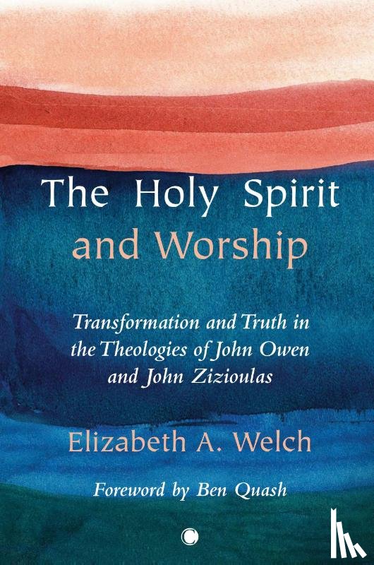 Welch, Elizabeth A. - The Holy Spirit and Worship