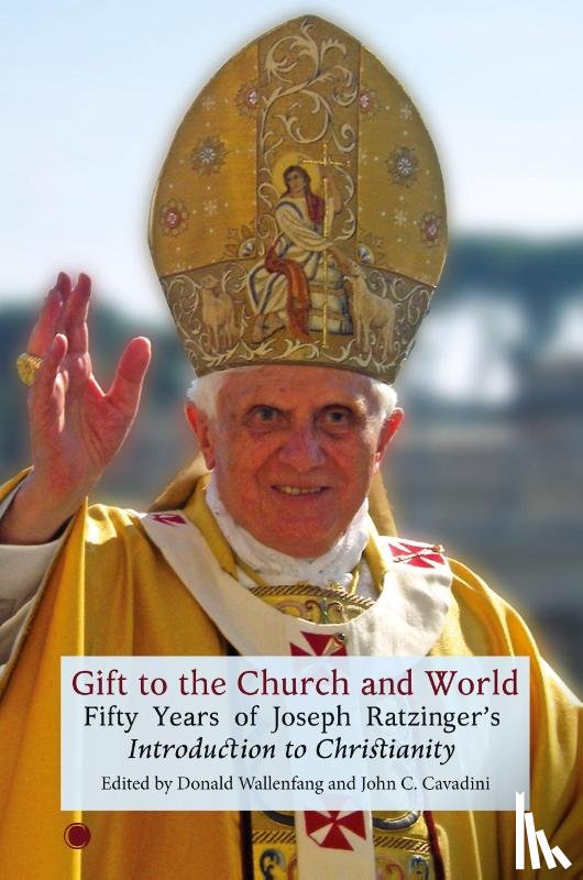 Cavadini, John C., Wallenfang, Donald - Gift to the Church and World