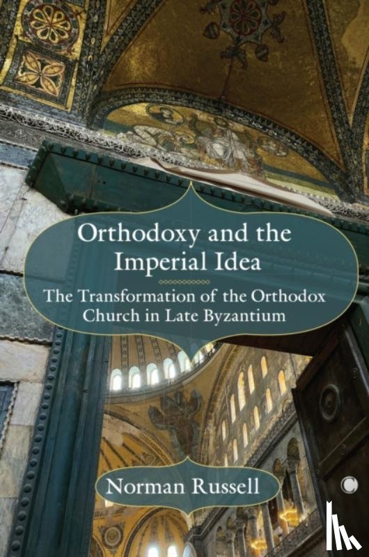 Russell, Norman - Orthodoxy and the Imperial Idea