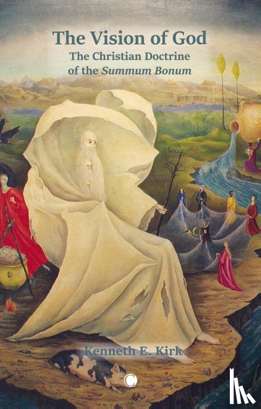 Kirk, Kenneth E. - The The Vision of God