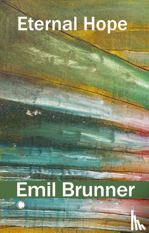 Brunner, Emil - Eternal Hope
