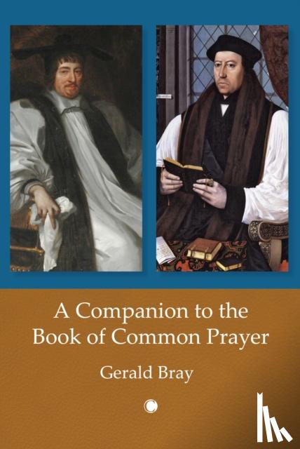 Bray, Gerald - A A Companion to the Book of Common Prayer