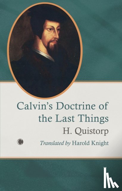 Quistorp, H - Calvin's Doctrine of the Last Things