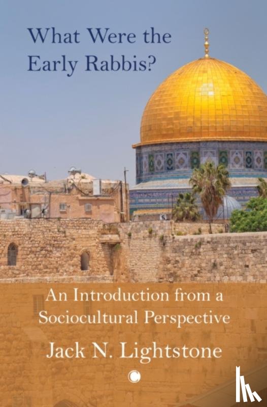 Lightstone, Jack - What Were the Early Rabbis?