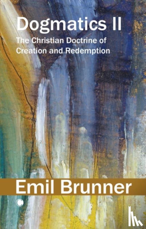 Brunner, Emil - Dogmatics II