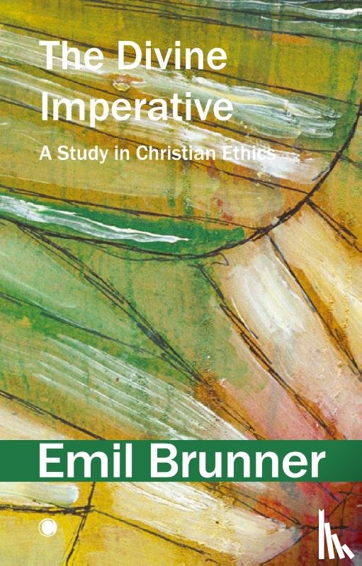 Brunner, Emil - The Divine Imperative