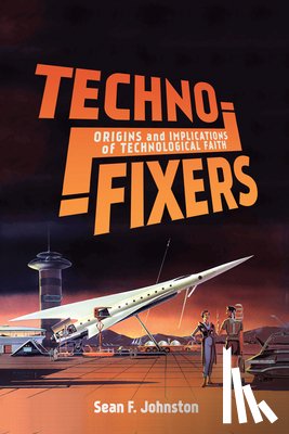 Johnston, Sean F. - Techno-Fixers
