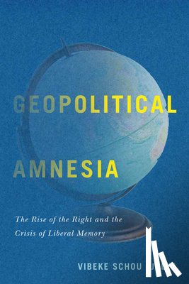  - Geopolitical Amnesia