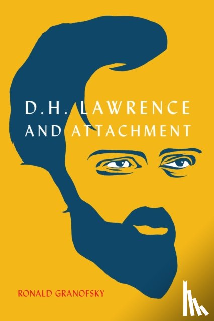 Granofsky, Ronald - D.H. Lawrence and Attachment