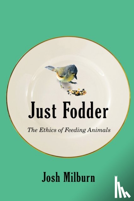 Milburn, Josh - Just Fodder