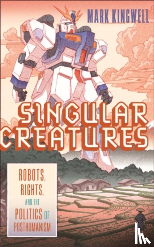 Kingwell, Mark - Singular Creatures