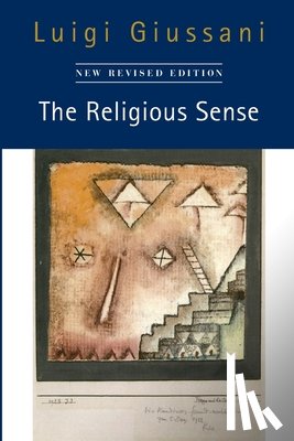 Giussani, Luigi - The Religious Sense: New Revised Edition