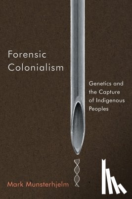 Munsterhjelm, Mark - Forensic Colonialism
