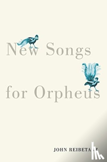 Reibetanz, John - New Songs for Orpheus