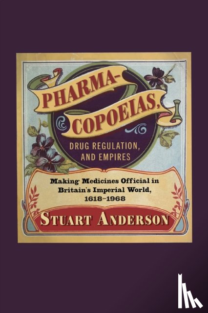 Anderson, Stuart - Pharmacopoeias, Drug Regulation, and Empires