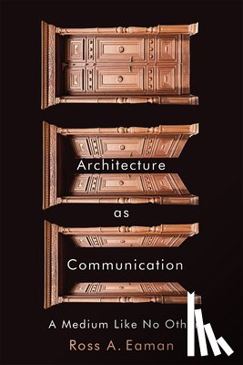 Eaman, Ross A. - Architecture as Communication