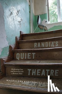 Kazubowski-Houston, Magdalena - Randia's Quiet Theatre