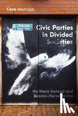 Murtagh, Cera - Civic Parties in Divided Societies