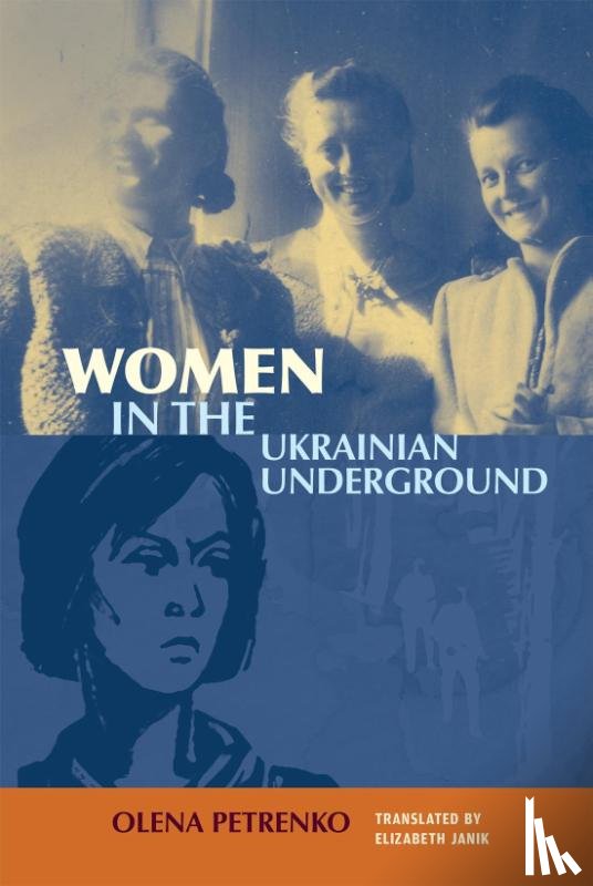 Petrenko, Olena - Women in the Ukrainian Underground
