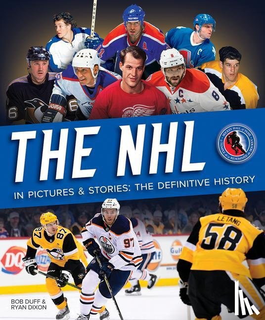 Duff, Bob, Dixon, Ryan - The NHL in Pictures and Stories