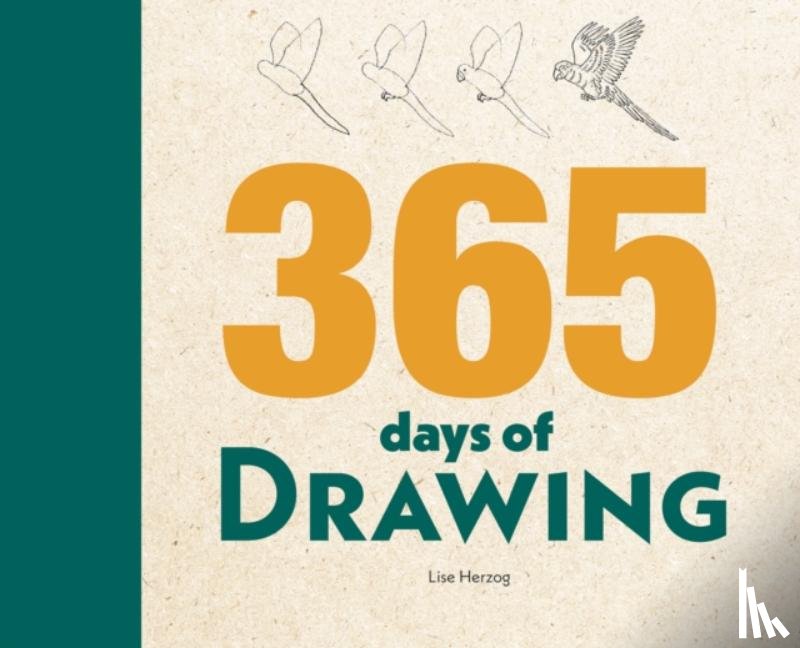 Herzog, Lise - 365 Days of Drawing
