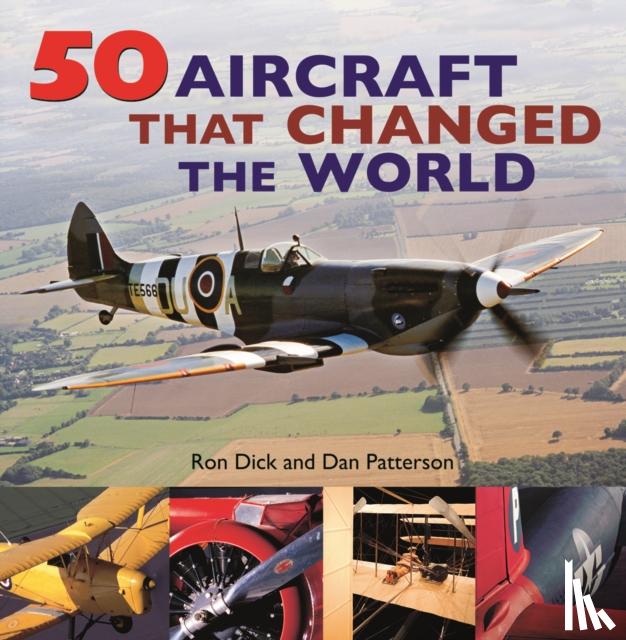 Dick, Ron - 50 Aircraft That Changed the World