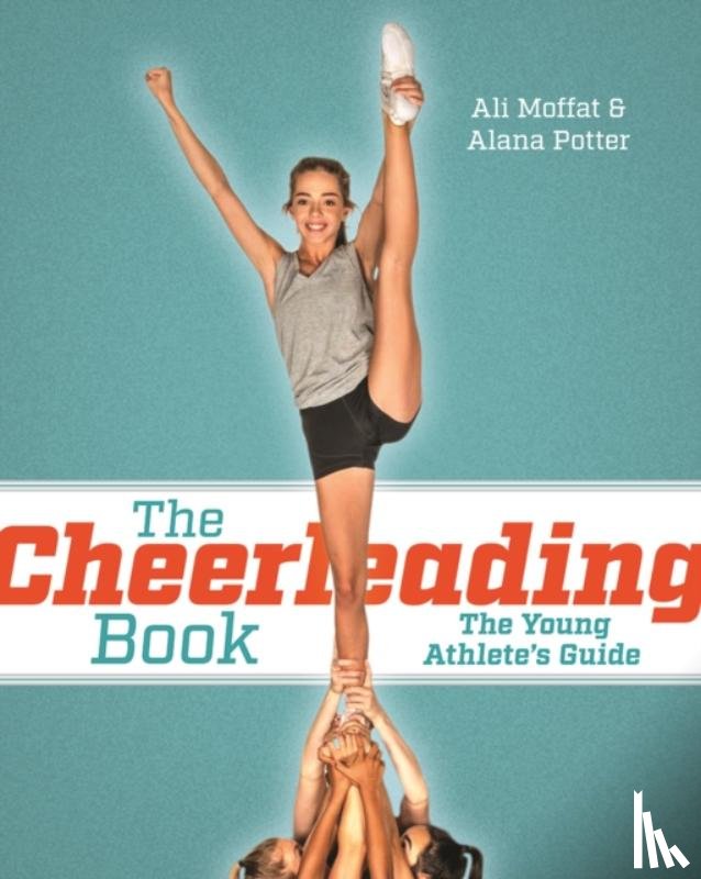 Moffat, Ali, Potter, Alana - The Cheerleading Book