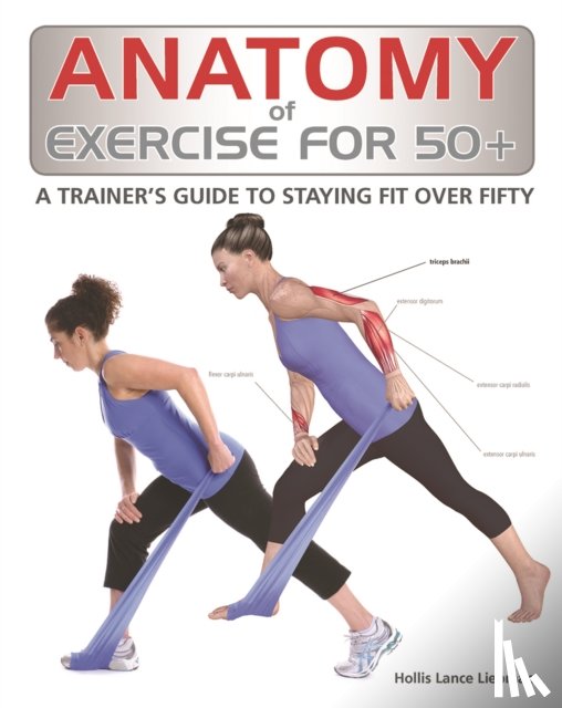 Liebman, Hollis - Anatomy of Exercise for 50+