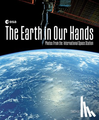 Pesquet, Thomas - The Earth in Our Hands