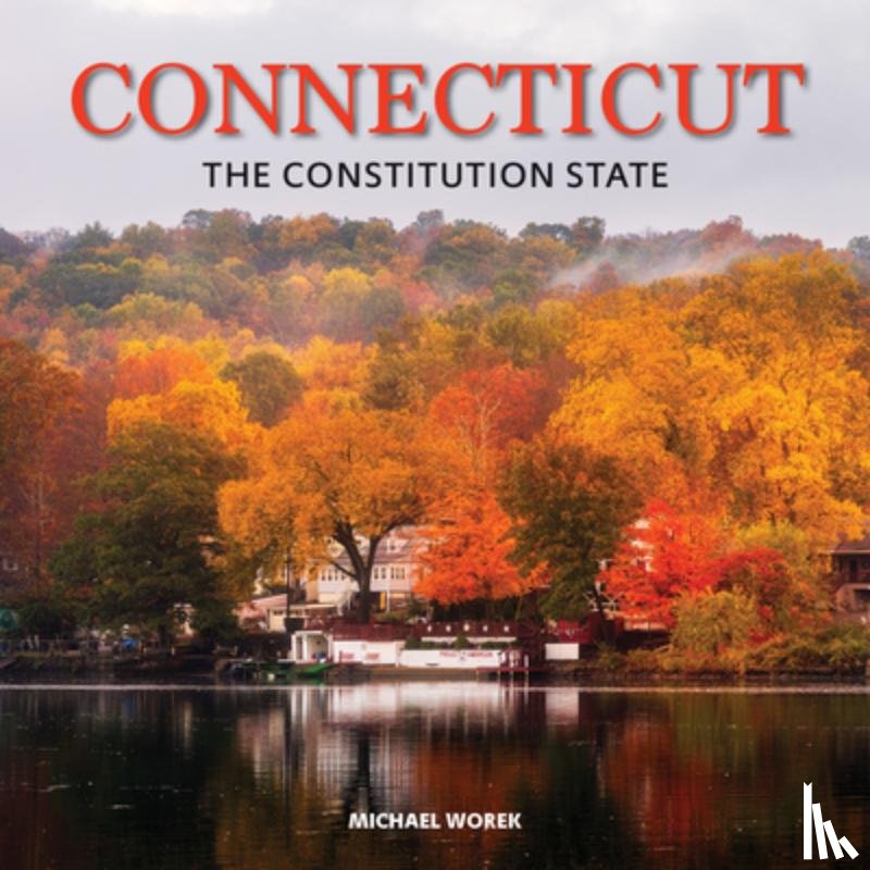 Worek, Michael - Connecticut: The Constitution State