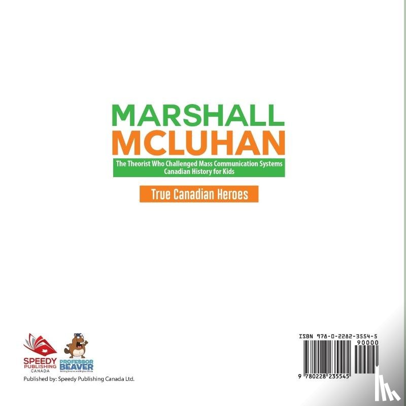 Professor Beaver - Marshall McLuhan - The Theorist Who Challenged Mass Communication Systems Canadian History for Kids True Canadian Heroes