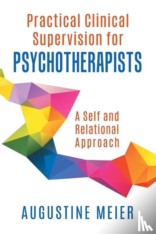 Meier, Augustine - Practical Clinical Supervision for Psychotherapists