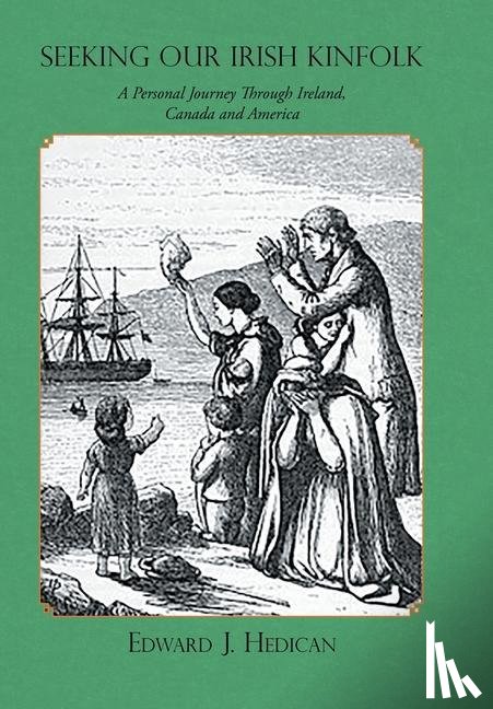 Hedican, Edward J - Seeking Our Irish Kinfolk